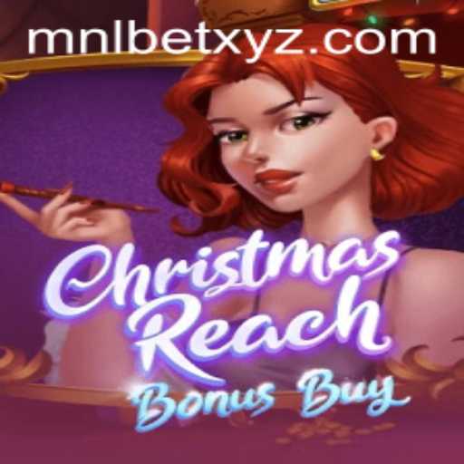 Discover the Features and Excitement of ChristmasReachBonusBuy with MNLBET