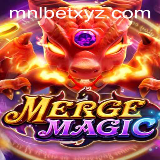 MergeMagic: Unveiling the Fantasy World of MNLBET