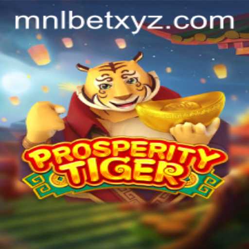 Unleashing the Roar of Fortune: Exploring ProsperityTiger Within the MNLBET Platform