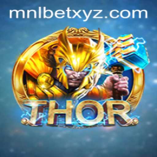 THOR and MNLBET: Unleashing the Power of Nordic Legends in a Thrilling Game