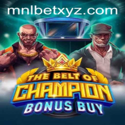 TheBeltOfChampionBonusBuy: A Thrilling Gaming Experience with MNLBET