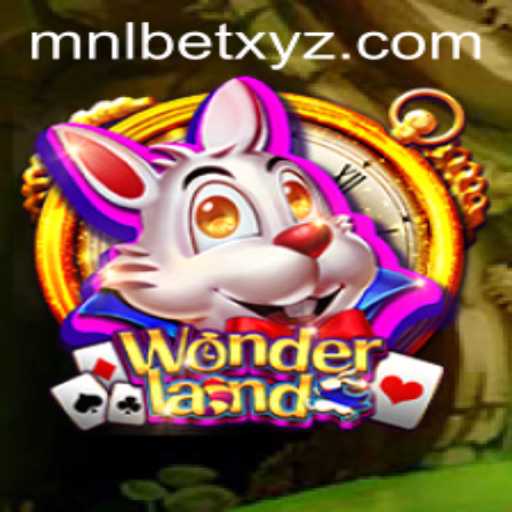 Exploring the Enchanting World of Wonderland: Discover the Magic with MNLBET